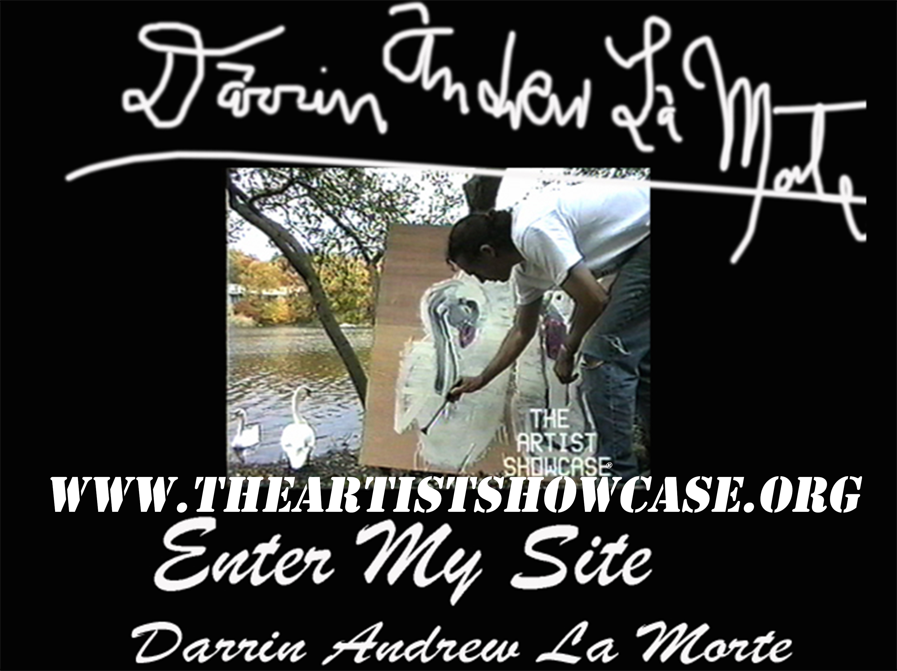 The Artist Showcase DARRIN ANDREW LA MORTE THE ARTIST SHOWCASE a tv show for art lovers www.theartistshowcase.org