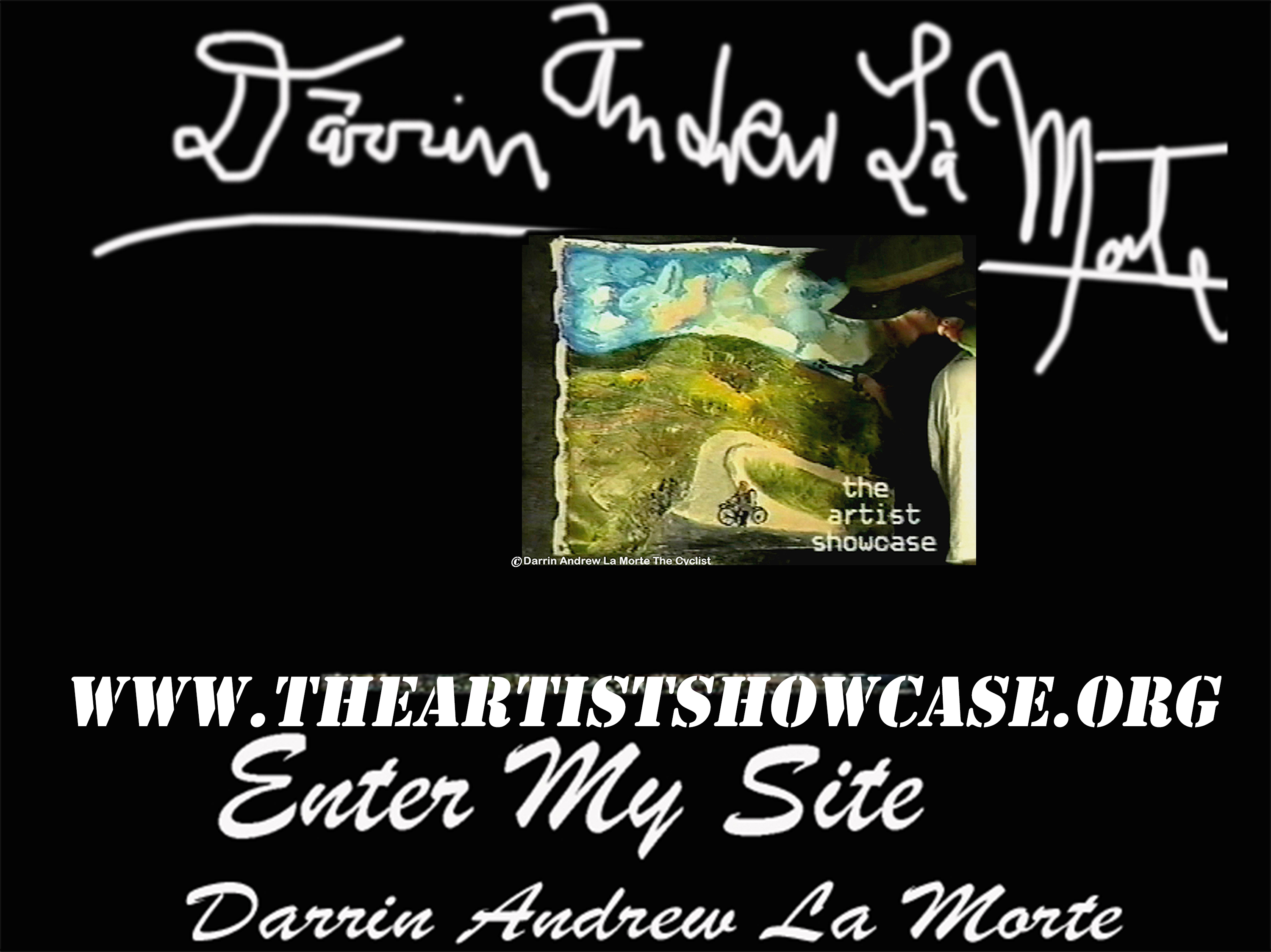 The Artist Showcase DARRIN ANDREW LA MORTE THE ARTIST SHOWCASE a tv show for art lovers www.theartistshowcase.org